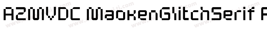 AZMVDC MaokenGlitchSerif Regular字体转换